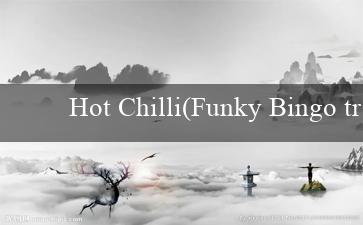 Hot Chilli(Funky Bingo trở thành Bi-a vui vẻ)